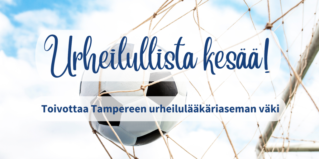 Urheilullista kesää! Toivottaa Tampereen urheiluläääkäriaseman väki.